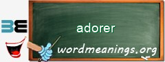 WordMeaning blackboard for adorer